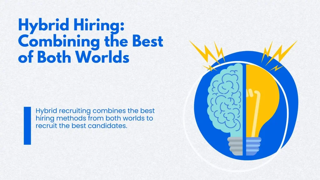 Hybrid Hiring: Combining best of both staff hiring process