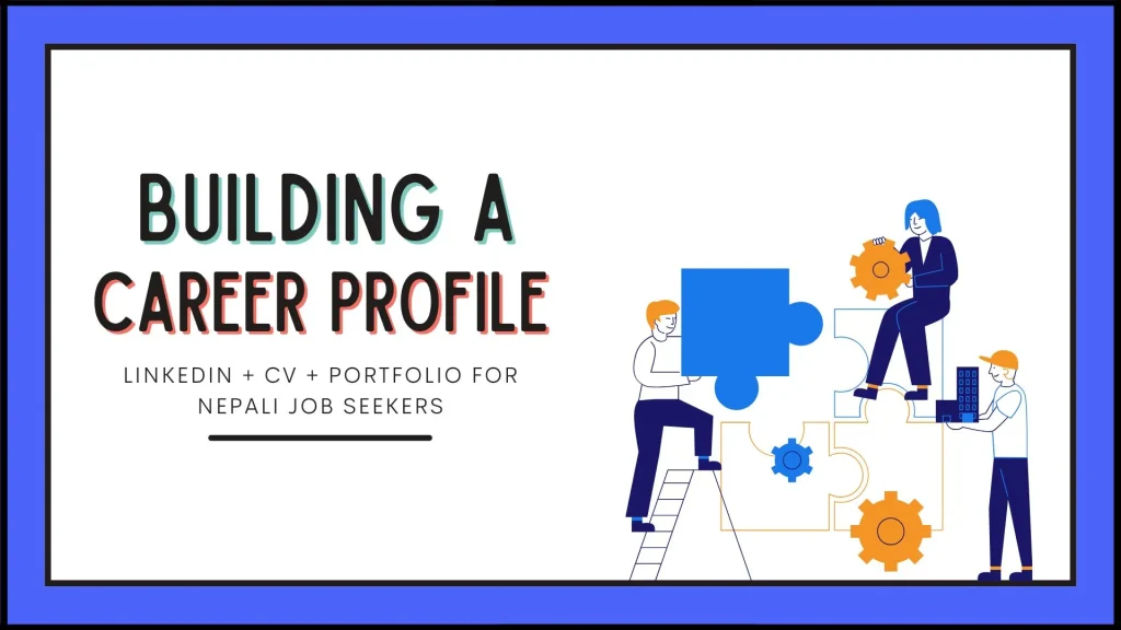 Graphics with text : LinkedIn + CV + Portfolio for Nepali Job Seekers"