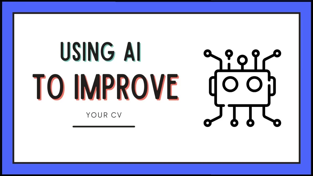 Illustration of AI with text "Using AI to improve your CV"
