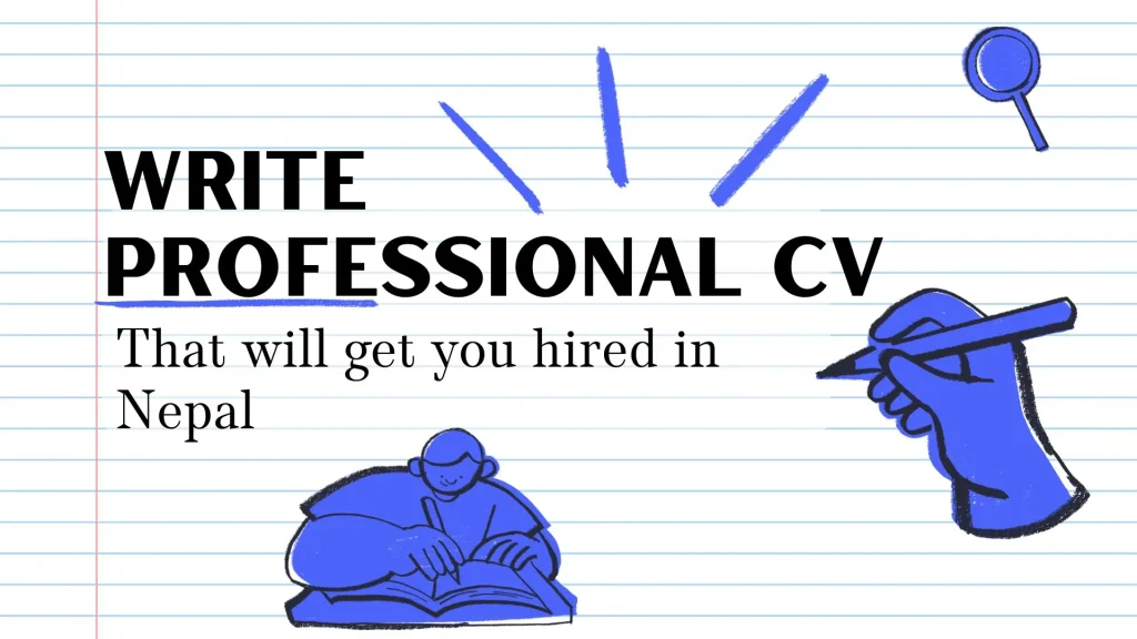 Write a professional CV to get job in Nepal