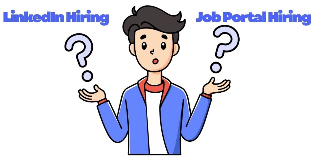 Linkedin Recruiment vs Job Portal Hiring