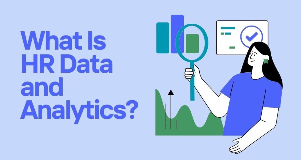 What Is HR Data and Analytics?