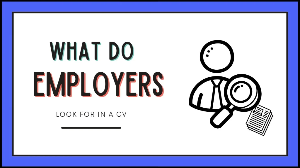 Graphic with text 'What Do Employers Look For in a CV' and an icon of a person looking thru CV