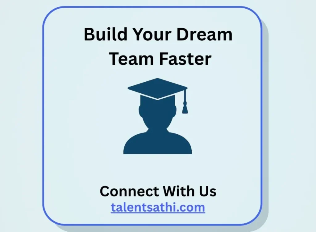 Build your dream team faster with talentsathi.