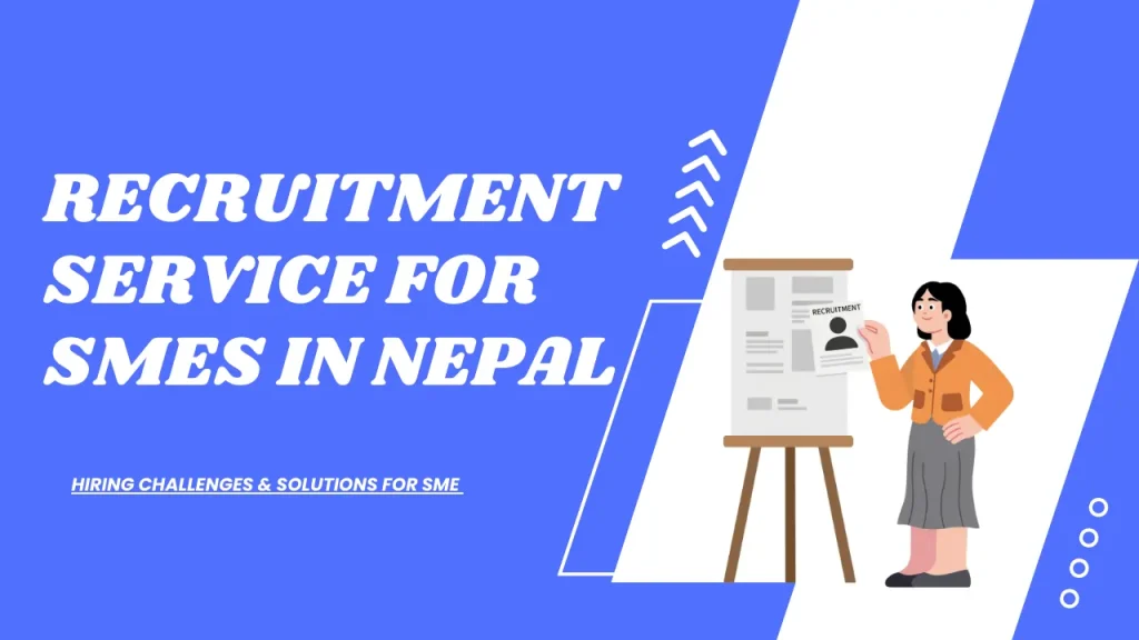 Graphic illustrating recruitment service for SMEs in Nepal highlighting hiring challenges and solutions